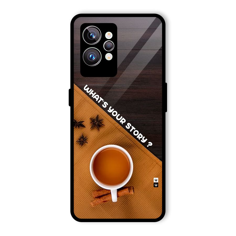 Whats Your Tea Story Glass Back Case for Realme GT2 Pro