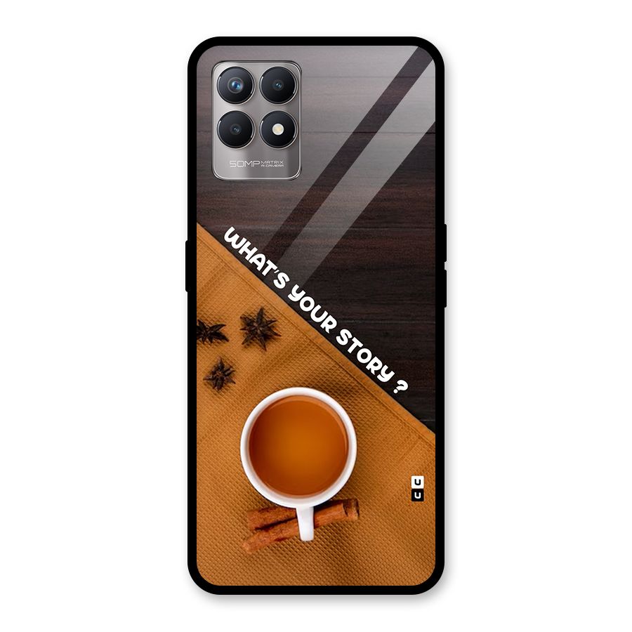 Whats Your Tea Story Glass Back Case for Realme Narzo 50