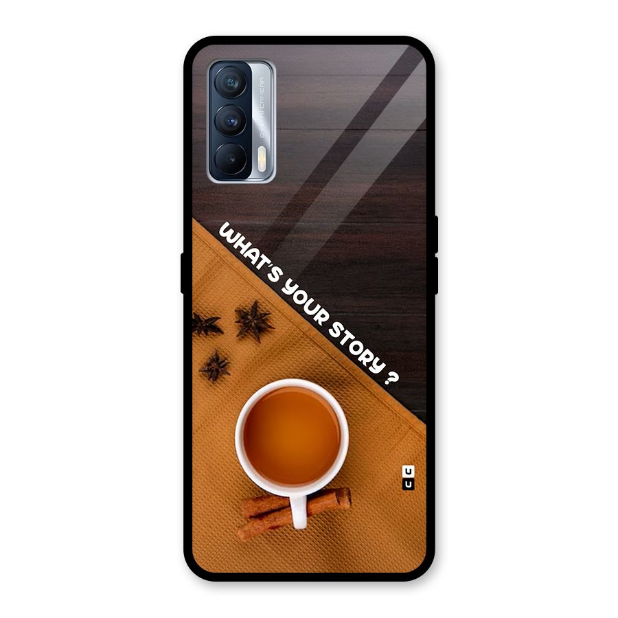 Whats Your Tea Story Glass Back Case for Realme X7