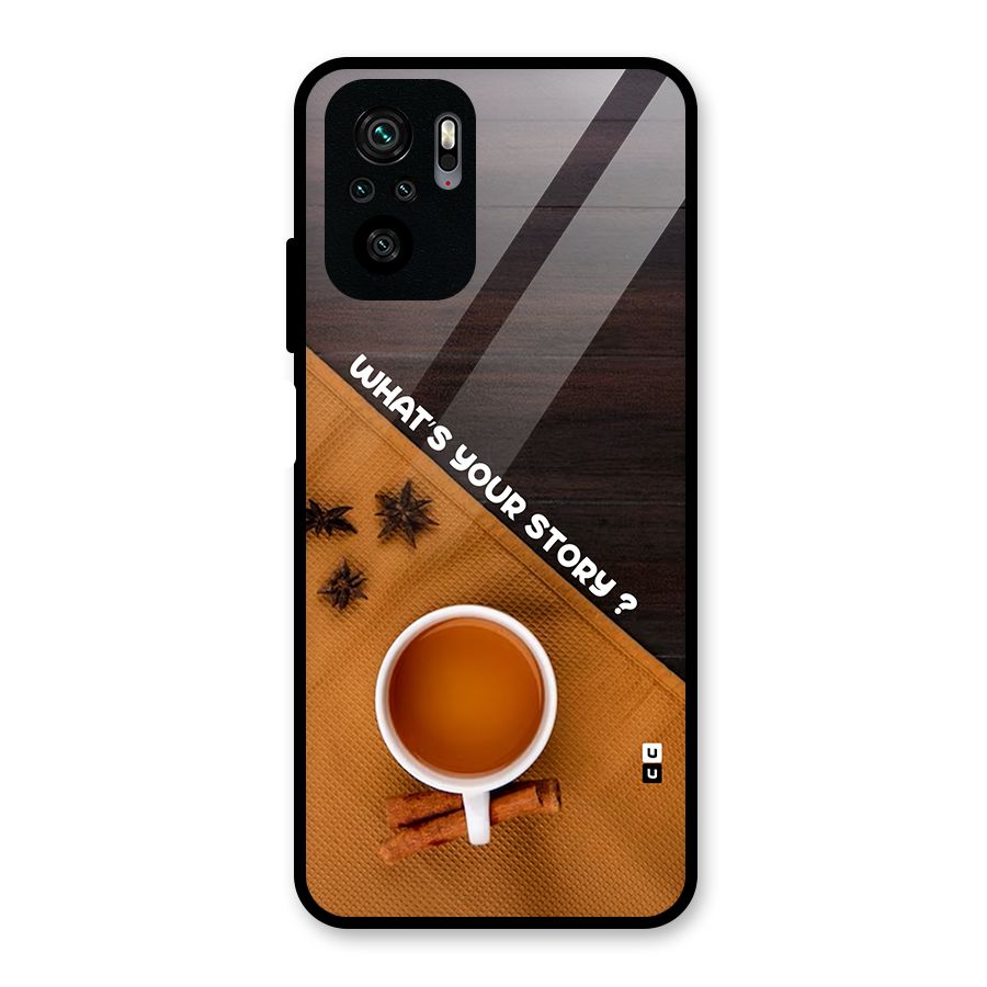 Whats Your Tea Story Glass Back Case for Redmi Note 10S