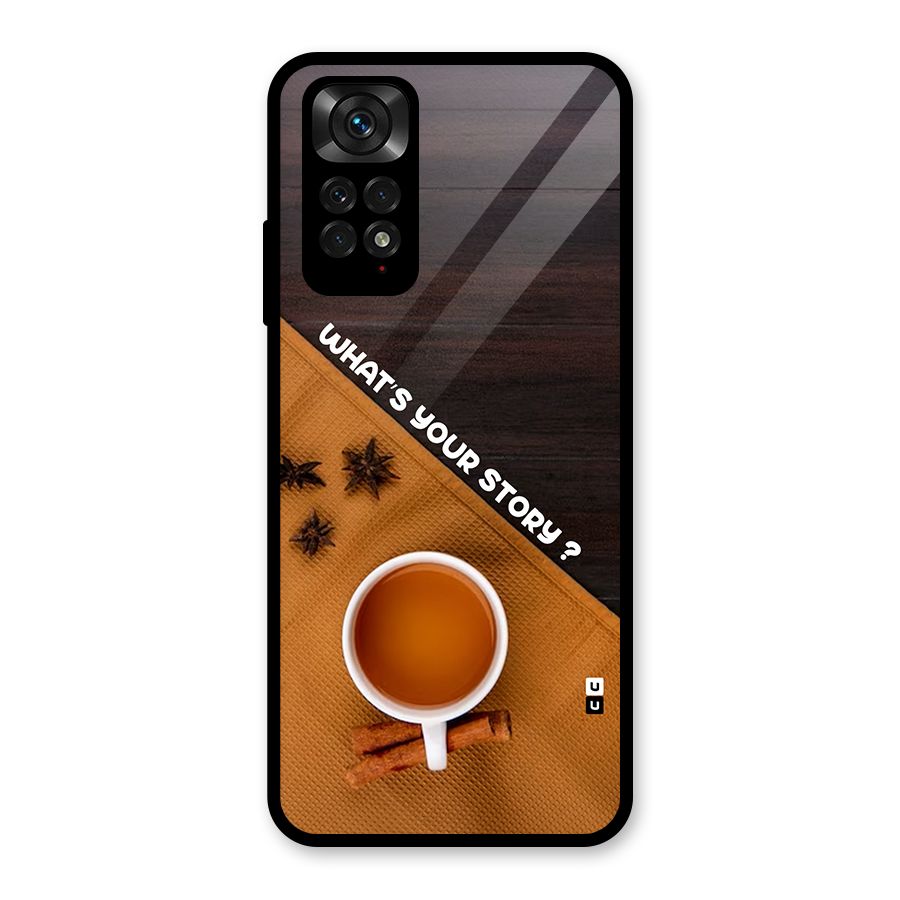 Whats Your Tea Story Glass Back Case for Redmi Note 11S