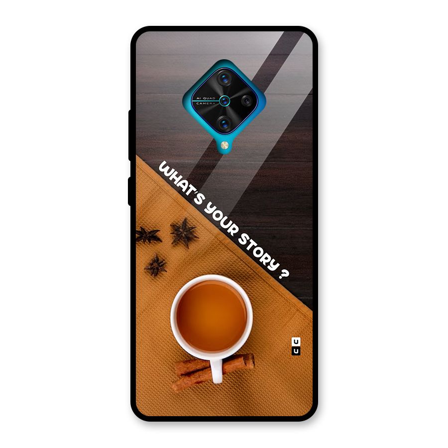 Whats Your Tea Story Glass Back Case for Vivo S1 Pro
