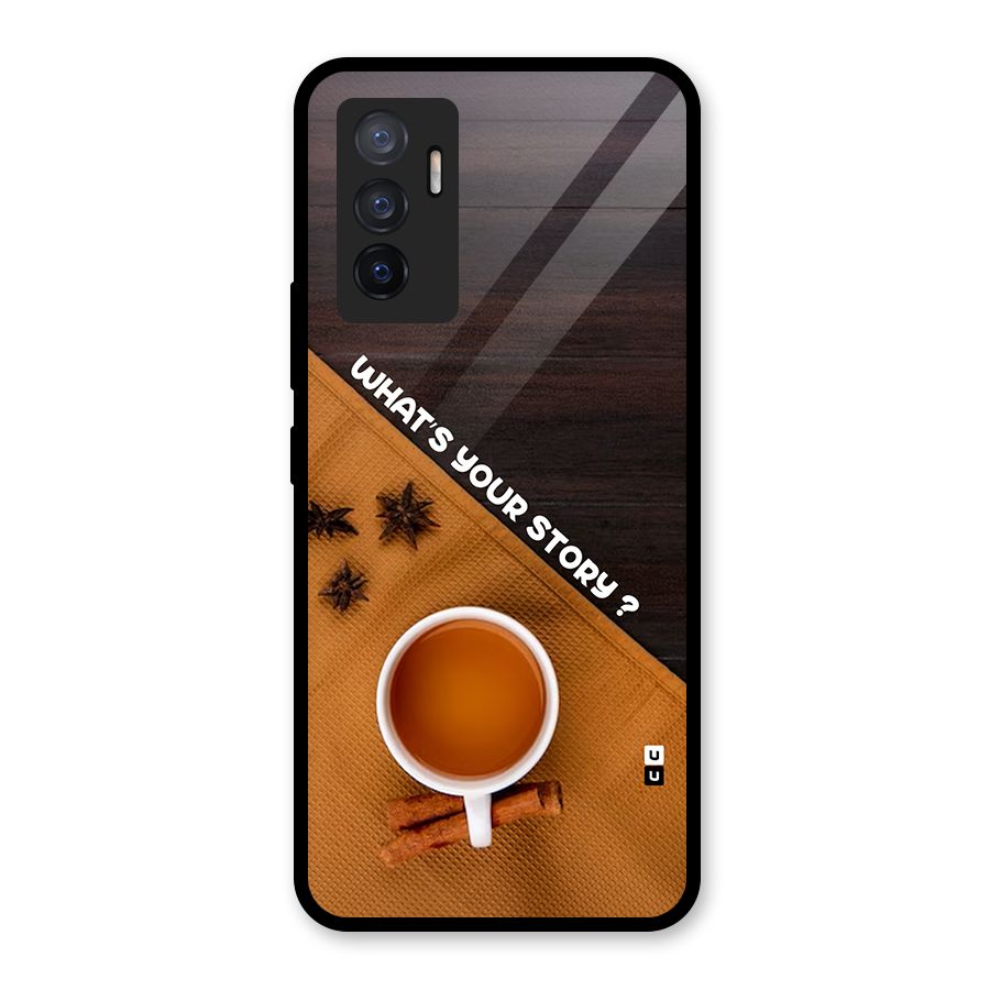 Whats Your Tea Story Glass Back Case for Vivo V23e