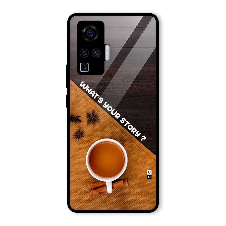 Whats Your Tea Story Glass Back Case for Vivo X50 Pro