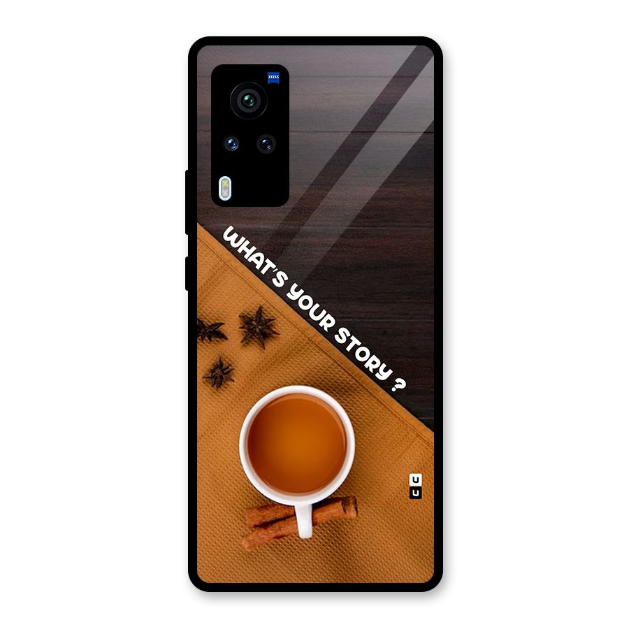 Whats Your Tea Story Glass Back Case for Vivo X60 Pro