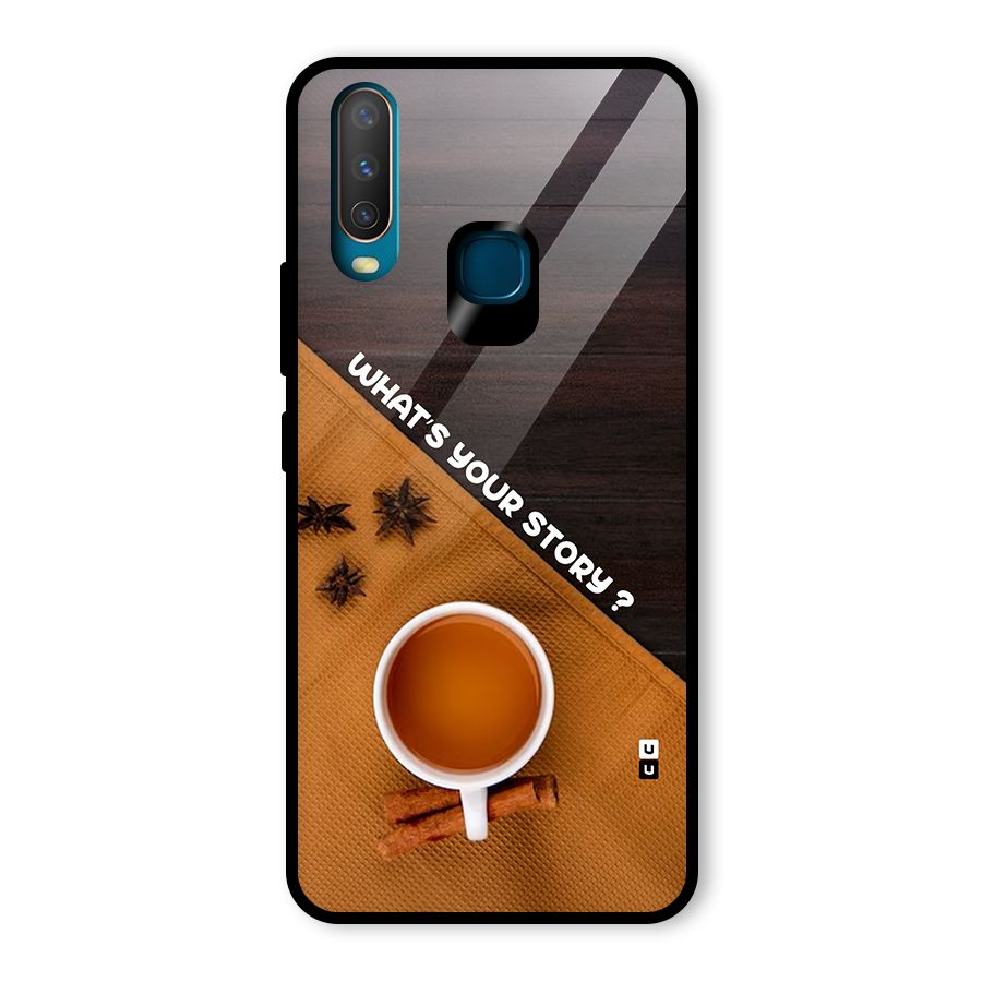 Whats Your Tea Story Glass Back Case for Vivo Y15