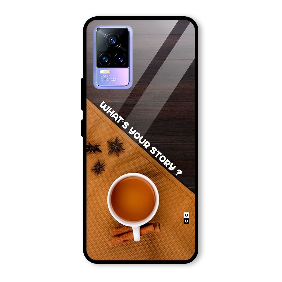 Whats Your Tea Story Glass Back Case for Vivo Y73
