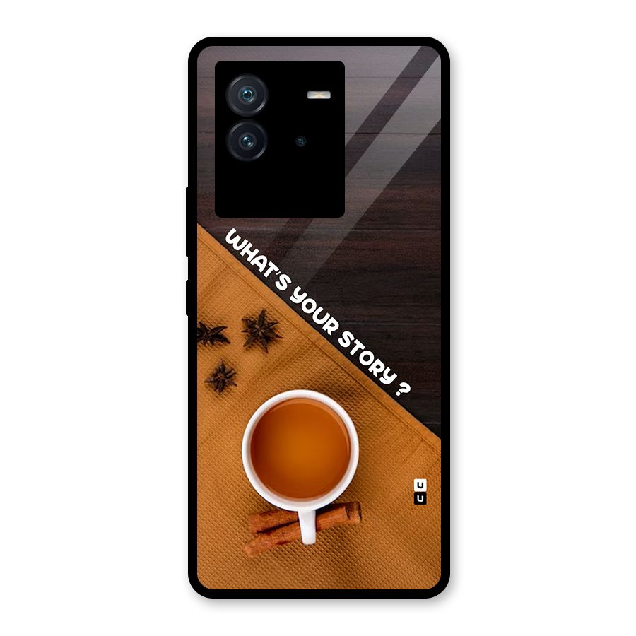 Whats Your Tea Story Glass Back Case for Vivo iQOO Neo 6 5G