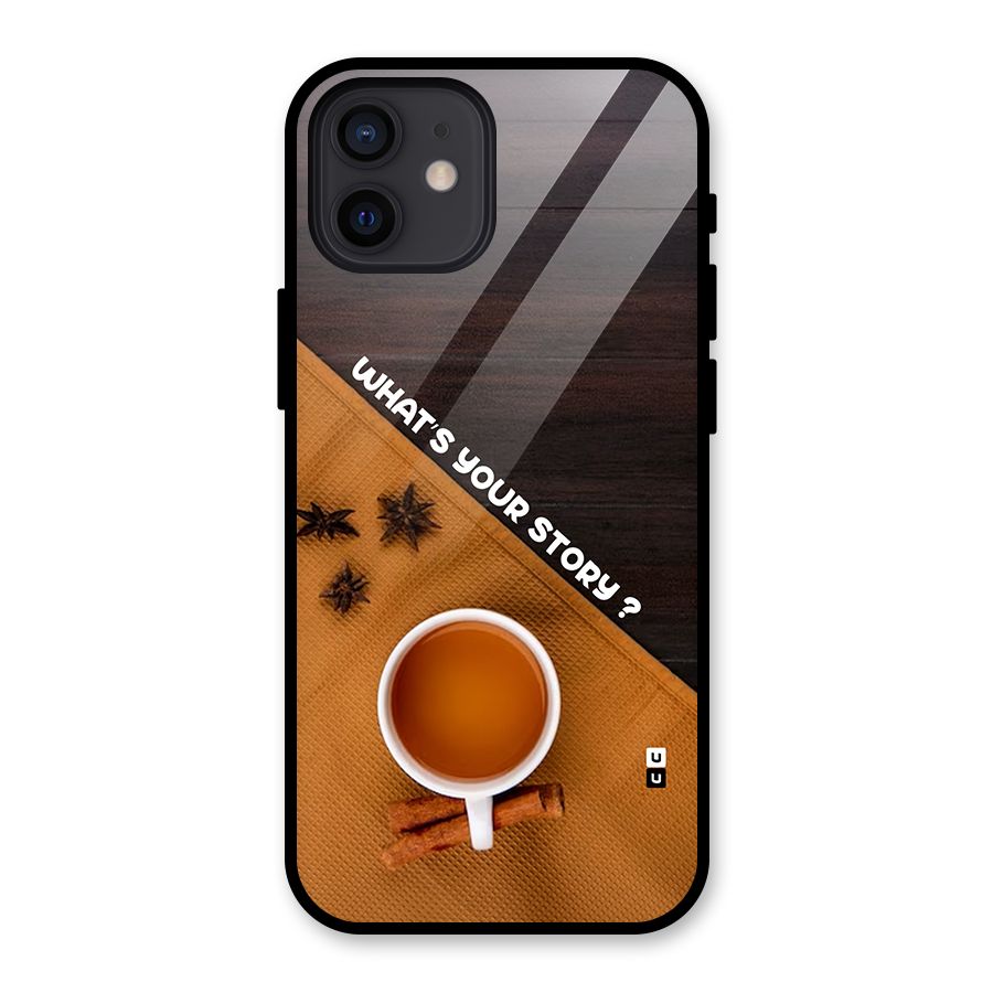 Whats Your Tea Story Glass Back Case for iPhone 12
