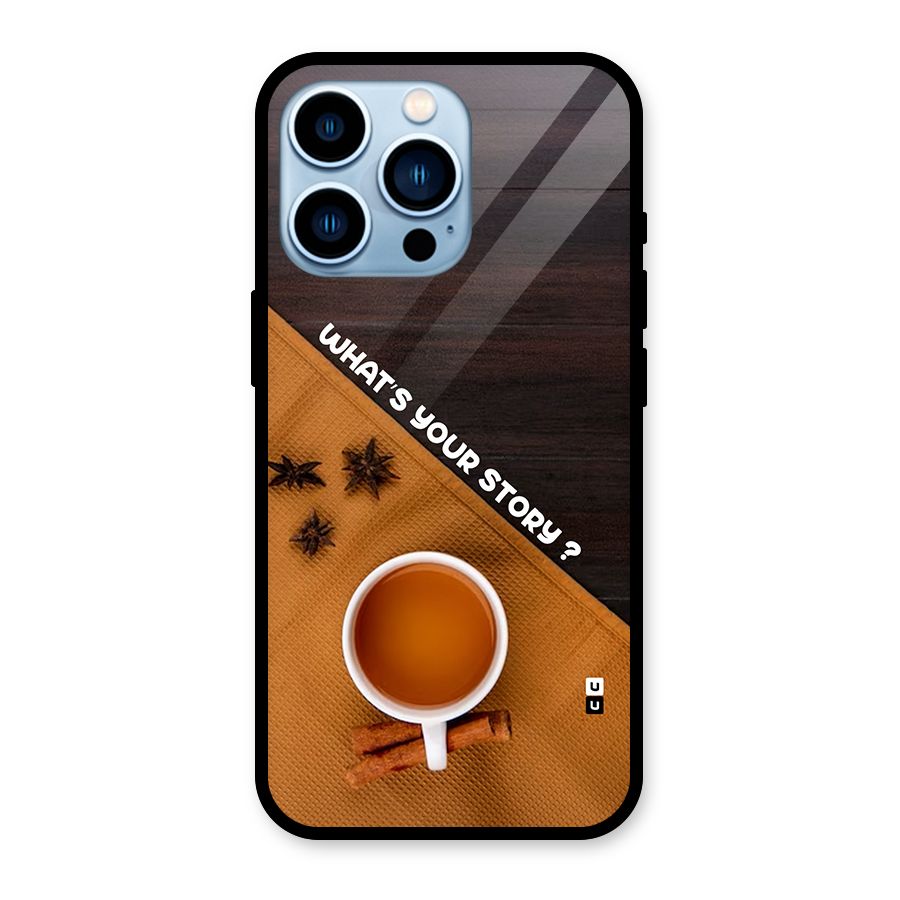 Whats Your Tea Story Glass Back Case for iPhone 13 Pro