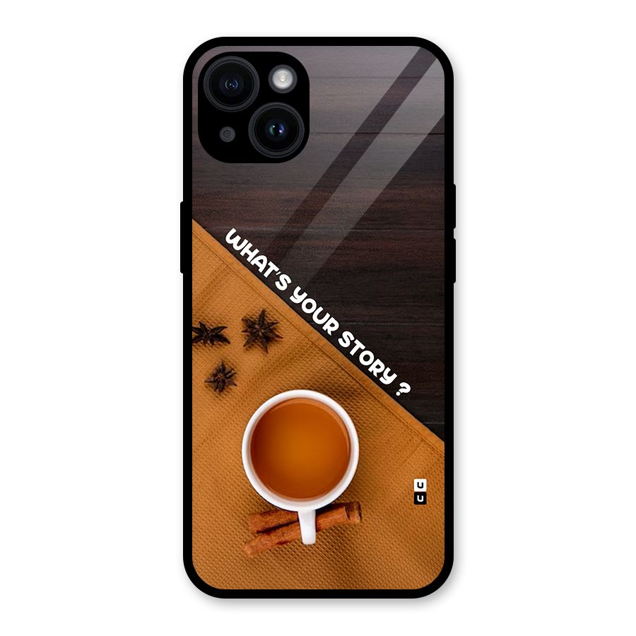 Whats Your Tea Story Glass Back Case for iPhone 14