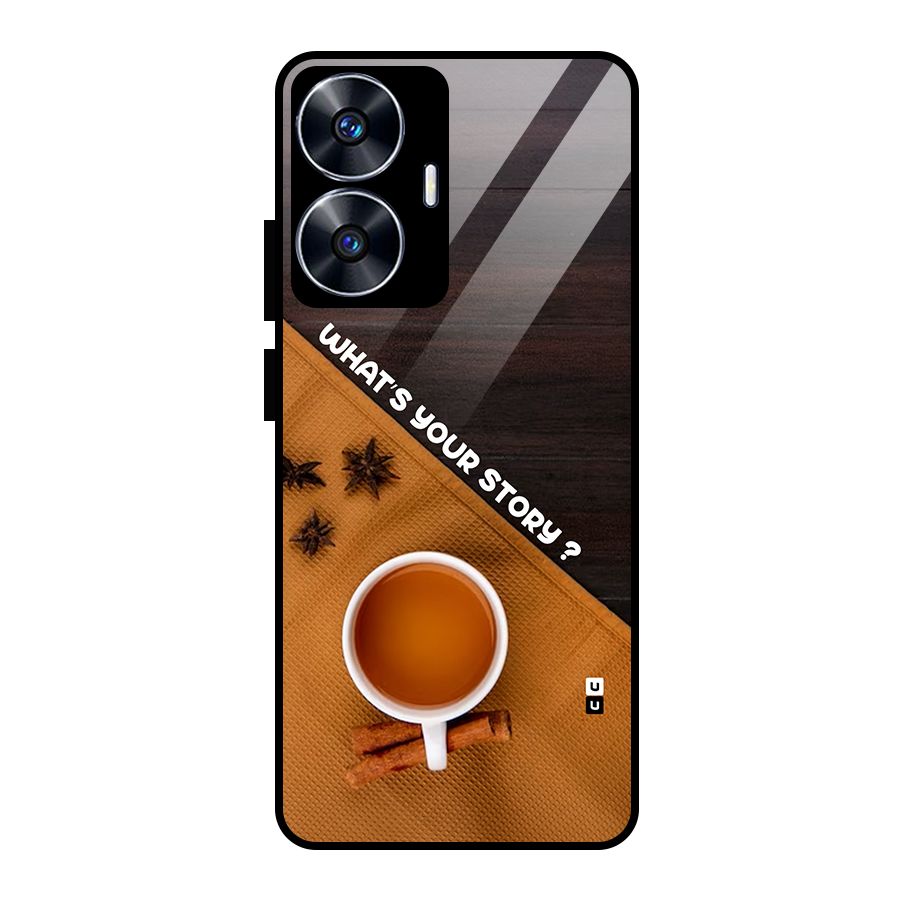 Whats Your Tea Story Glass Back Case for realme C55