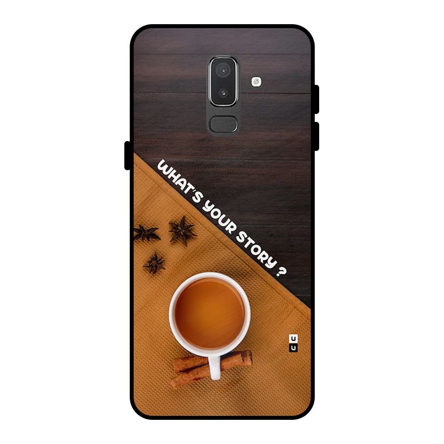 Whats Your Tea Story Metal Back Case for Galaxy On8 (2018)