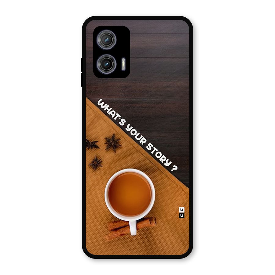 Whats Your Tea Story Metal Back Case for Moto G73