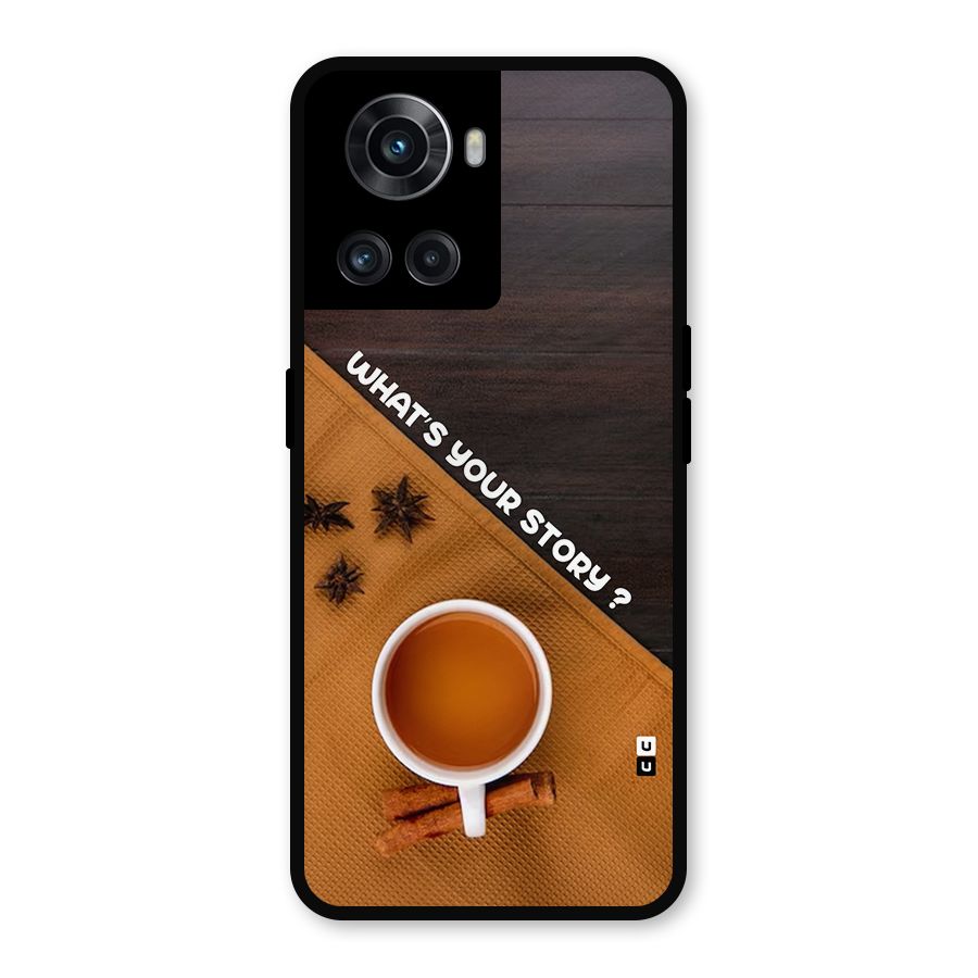 Whats Your Tea Story Metal Back Case for OnePlus 10R