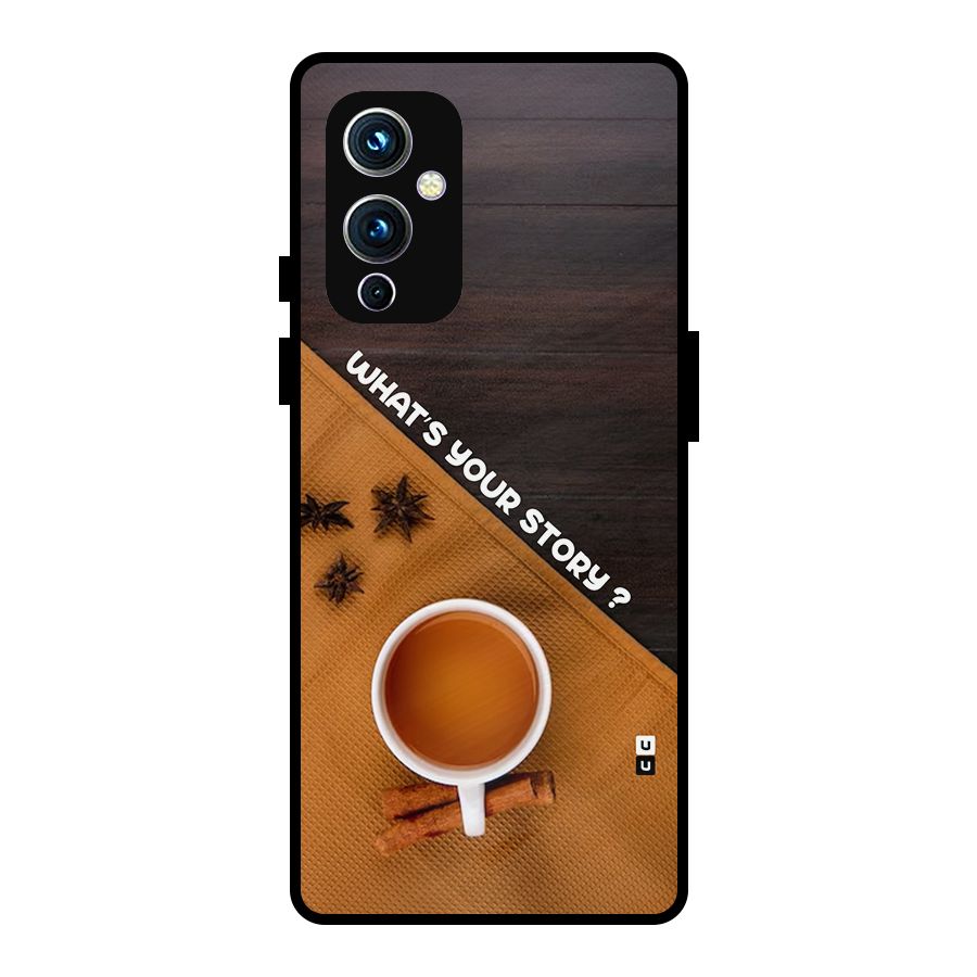 Whats Your Tea Story Metal Back Case for OnePlus 9