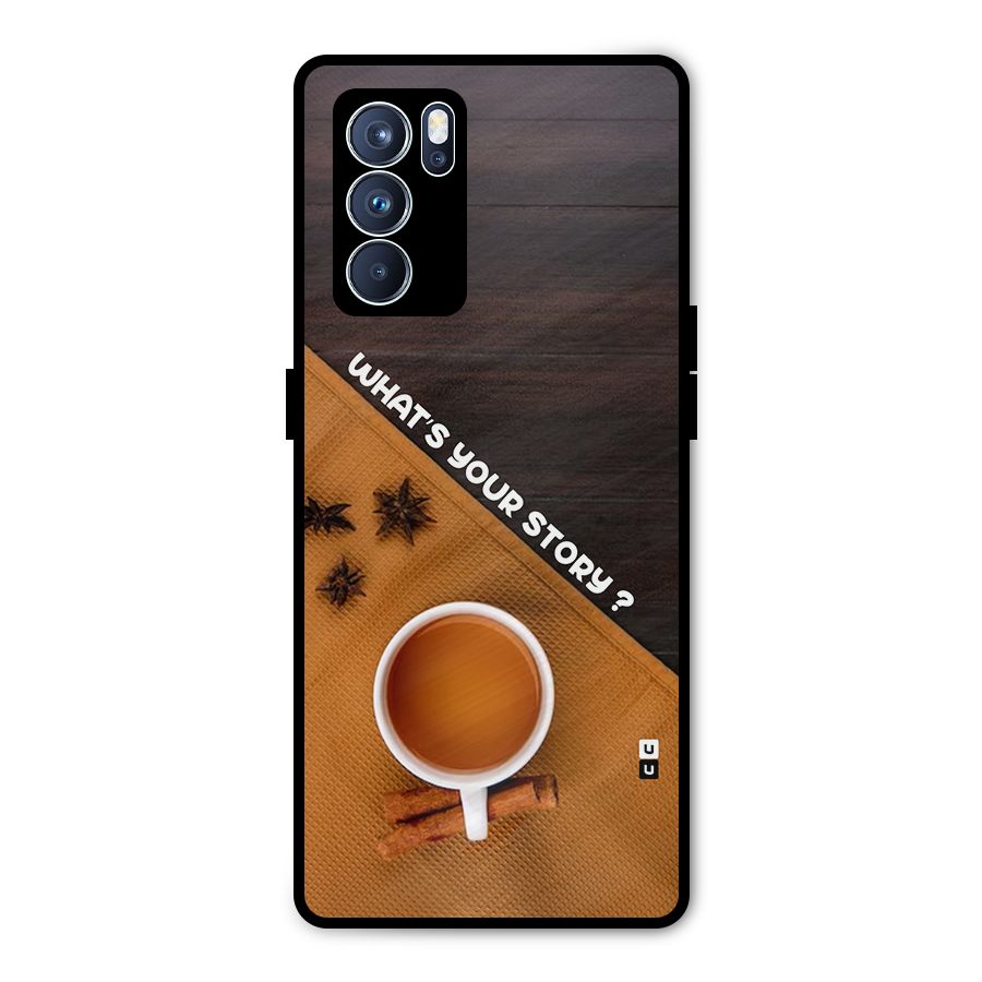 Whats Your Tea Story Metal Back Case for Oppo Reno6 Pro 5G