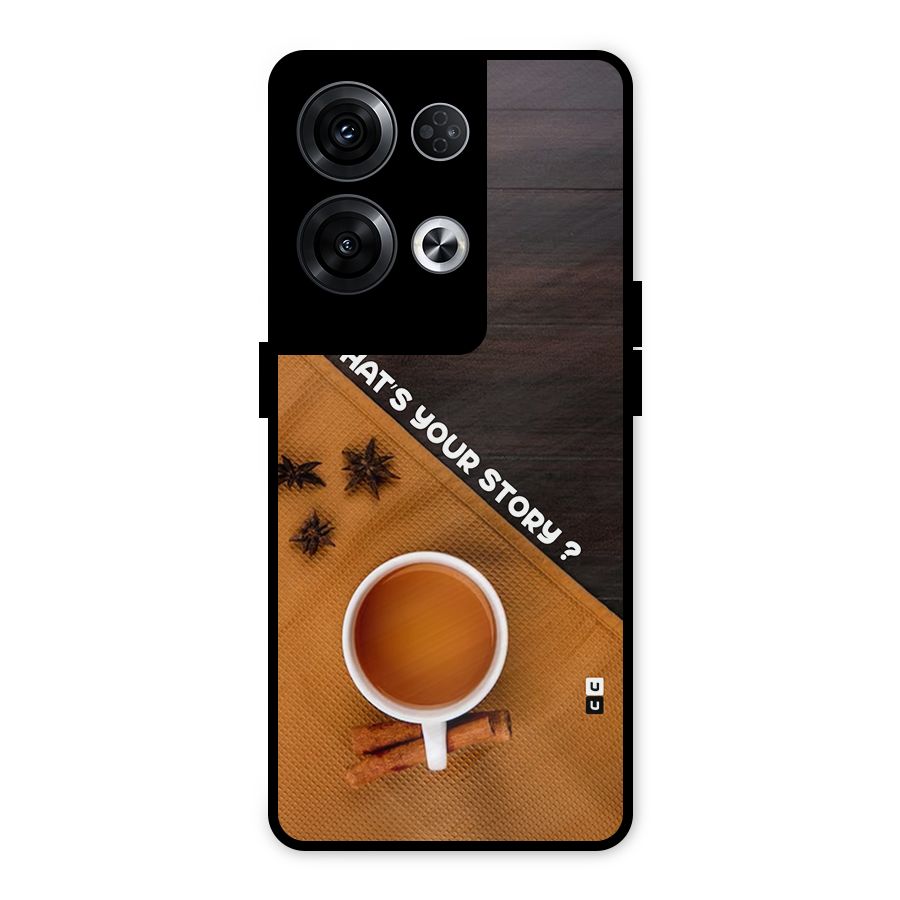 Whats Your Tea Story Metal Back Case for Oppo Reno8 Pro 5G