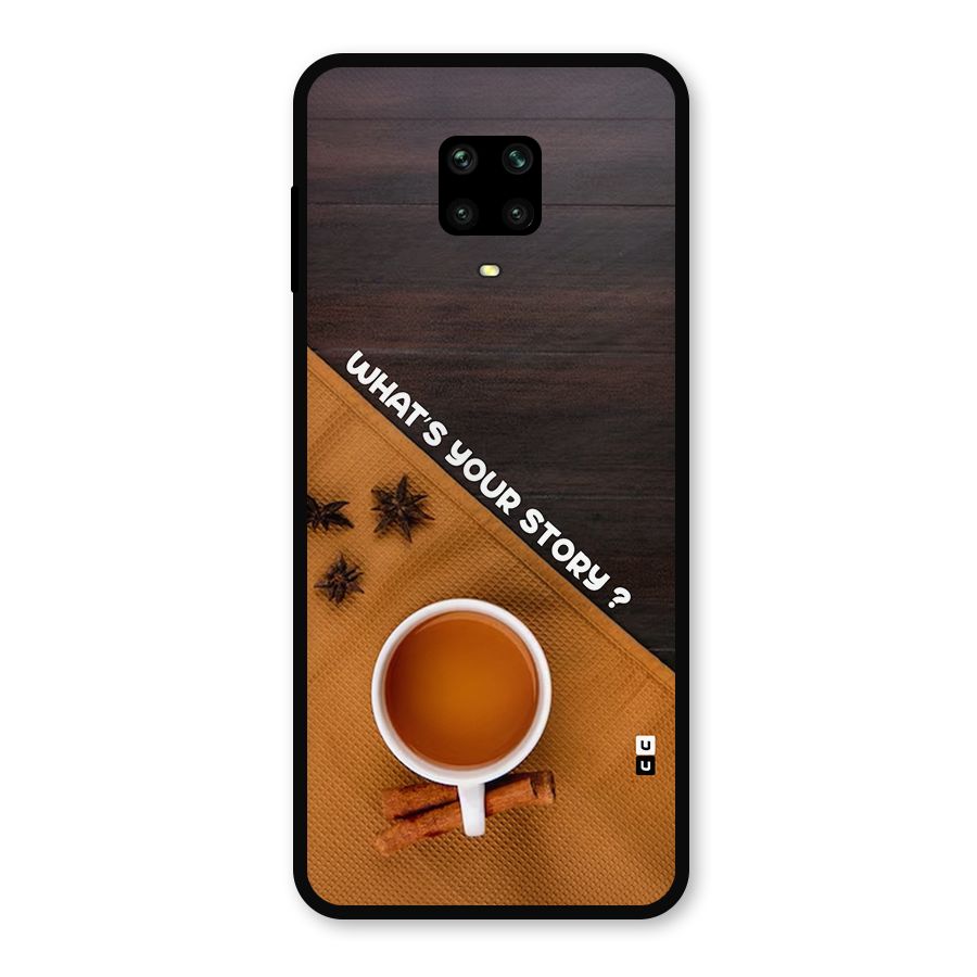 Whats Your Tea Story Metal Back Case for Poco M2
