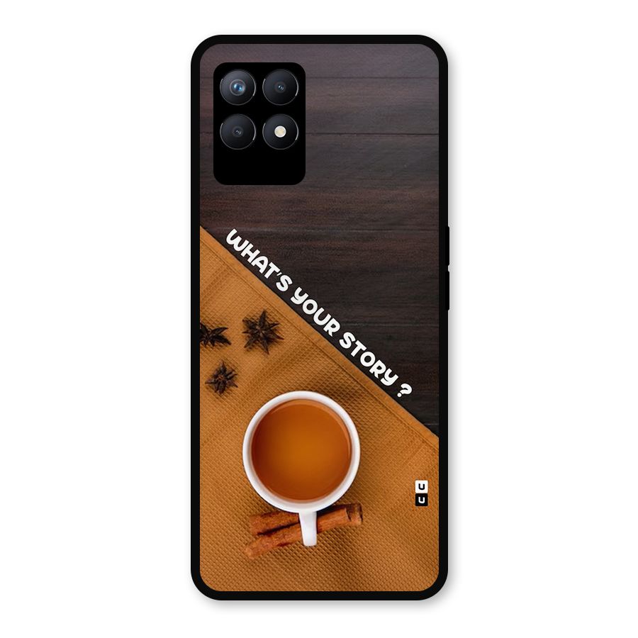 Whats Your Tea Story Metal Back Case for Realme 8i