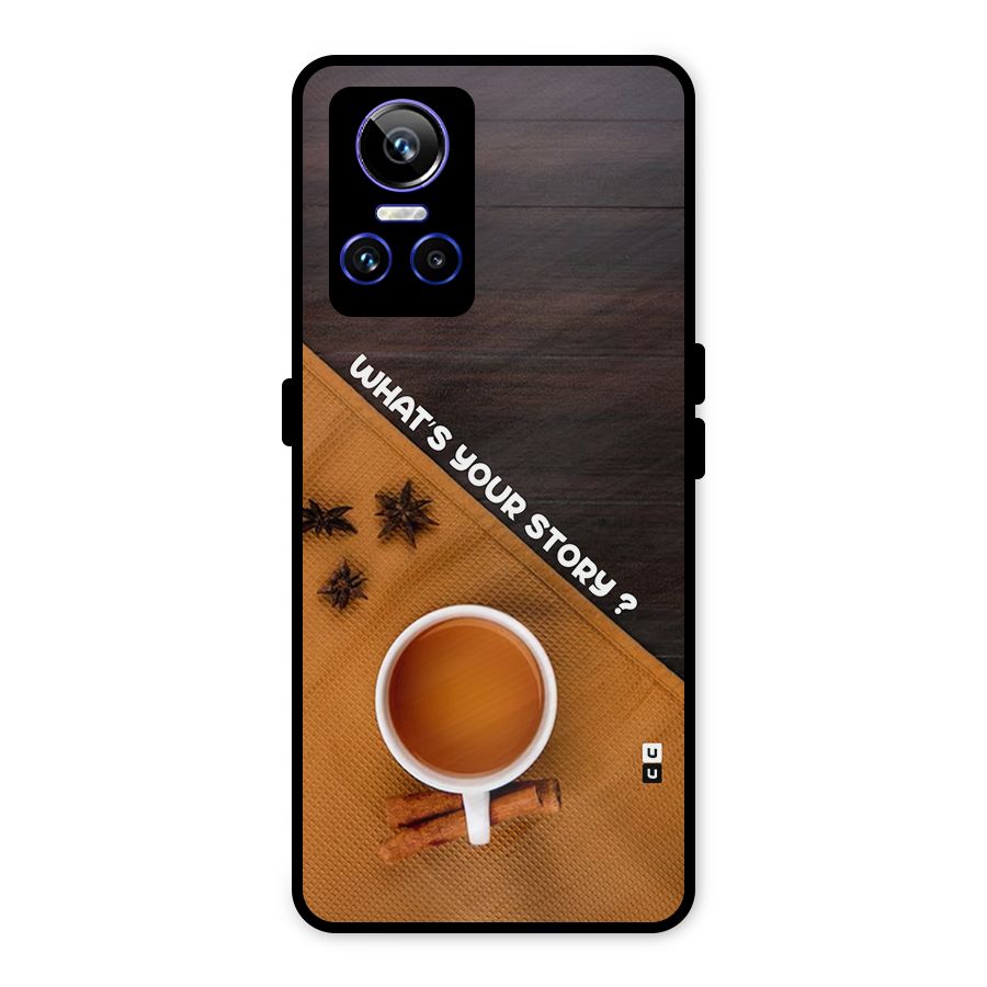 Whats Your Tea Story Metal Back Case for Realme GT Neo 3