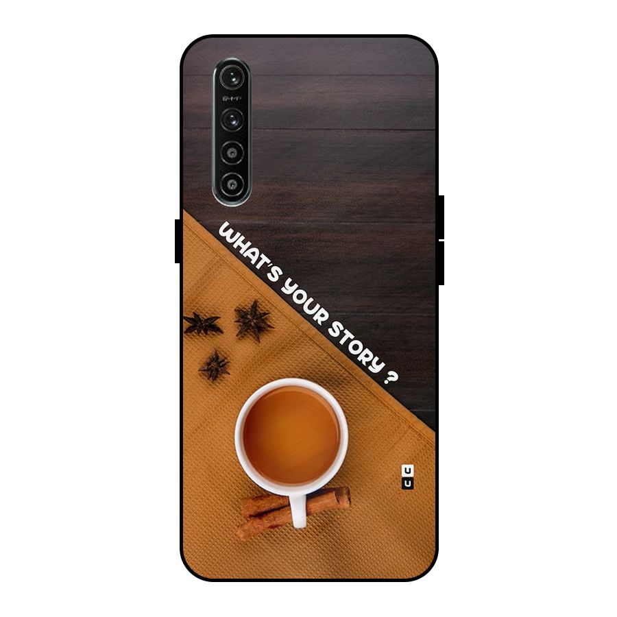 Whats Your Tea Story Metal Back Case for Realme XT