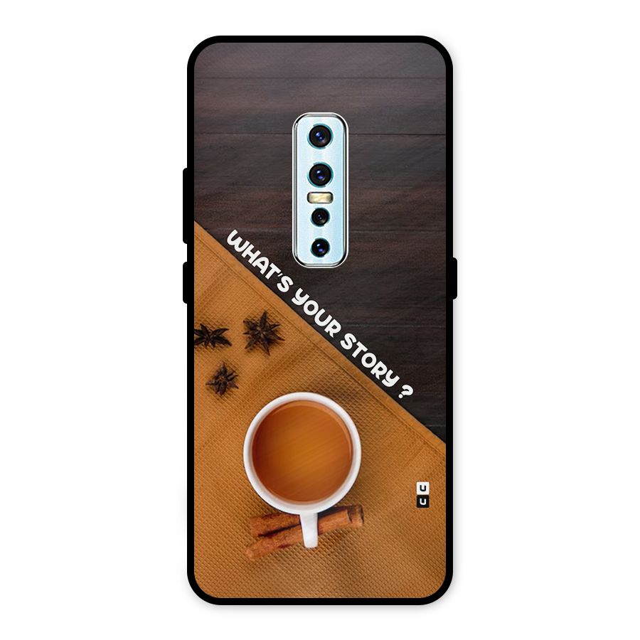Whats Your Tea Story Metal Back Case for Vivo V17 Pro