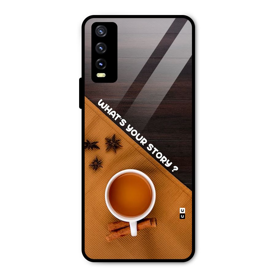 Whats Your Tea Story Metal Back Case for Vivo Y20