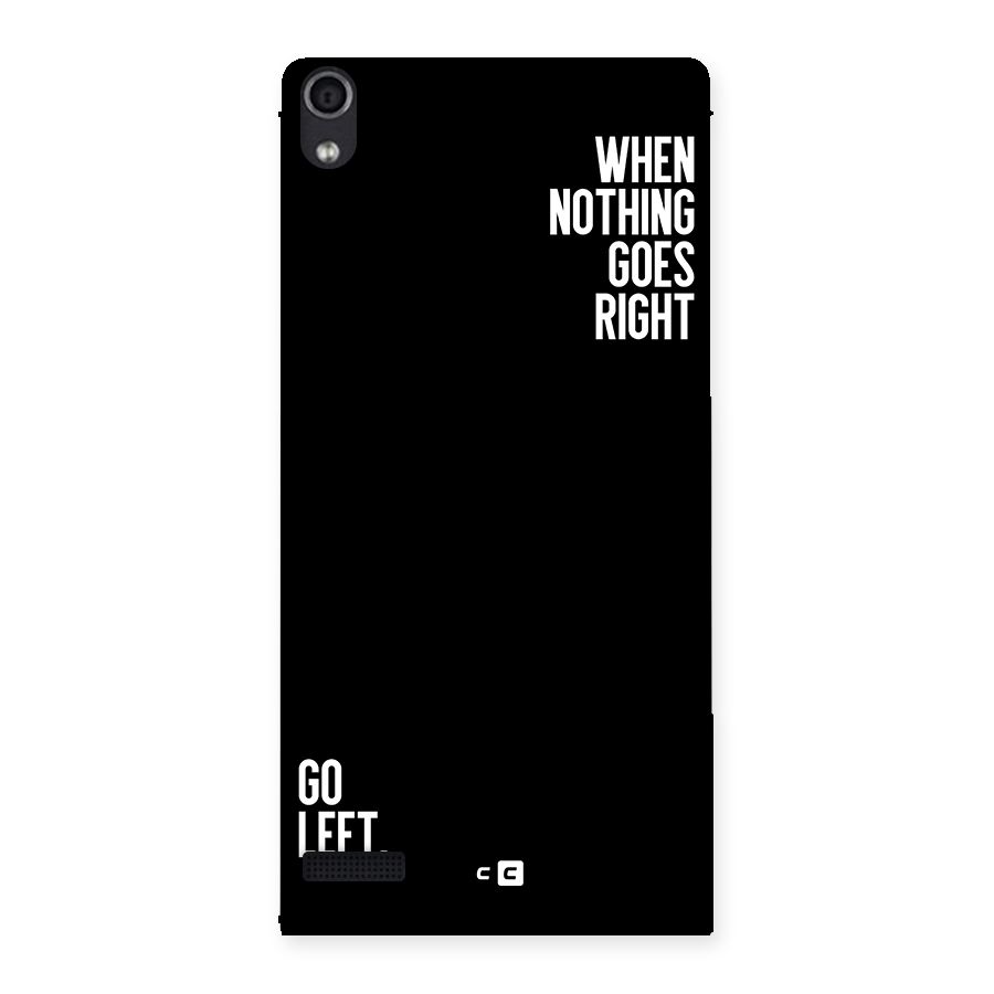 When Nothing Goes Right Back Case for Ascend P6