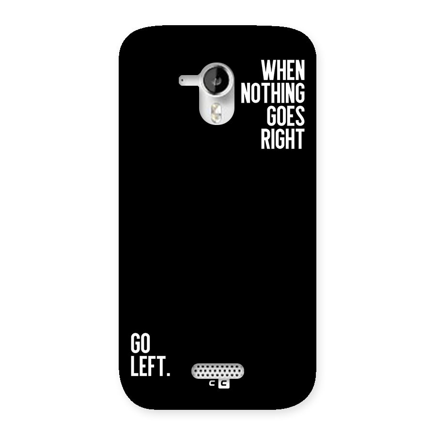 When Nothing Goes Right Back Case for Canvas HD A116