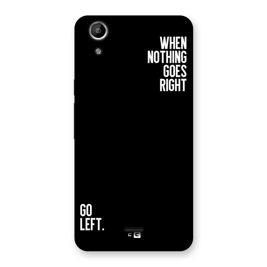 When Nothing Goes Right Back Case for Canvas Selfie Lens Q345
