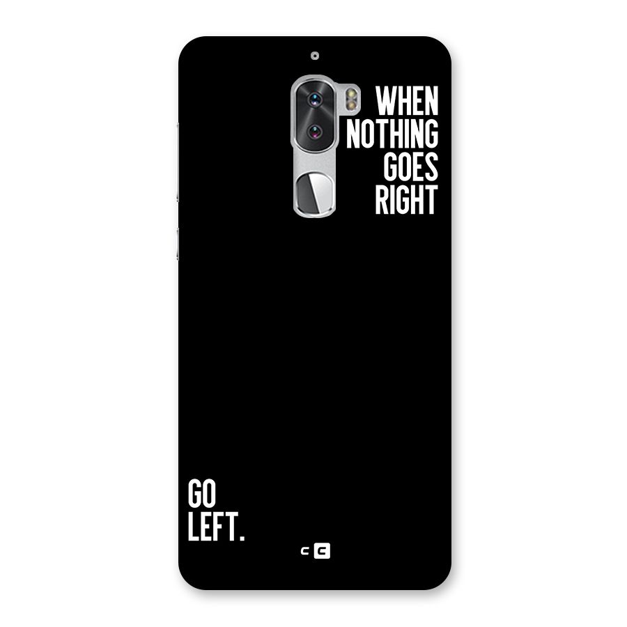 When Nothing Goes Right Back Case for Coolpad Cool 1