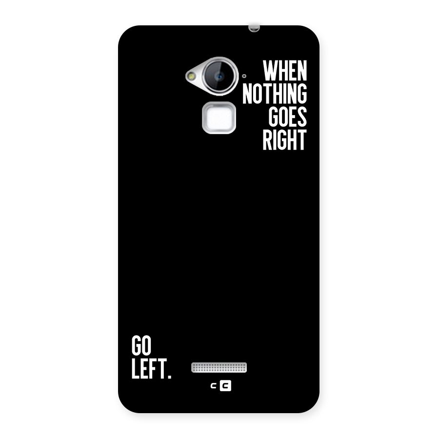 When Nothing Goes Right Back Case for Coolpad Note 3