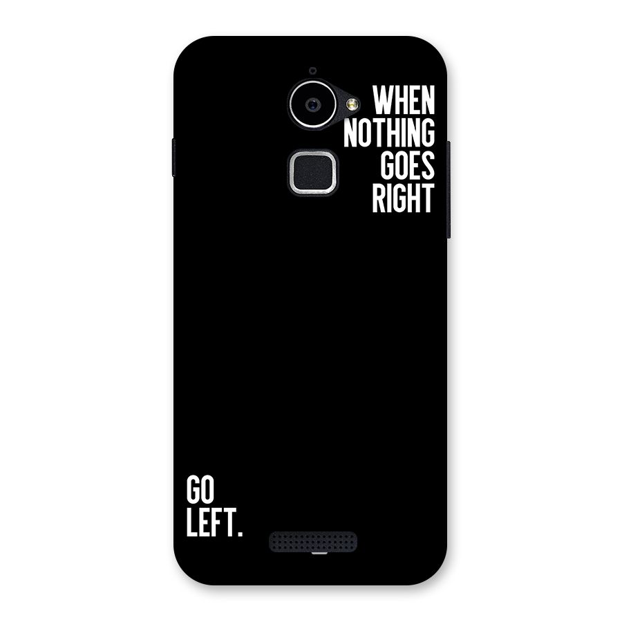 When Nothing Goes Right Back Case for Coolpad Note 3 Lite