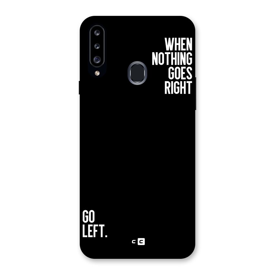 When Nothing Goes Right Back Case for Galaxy A20s