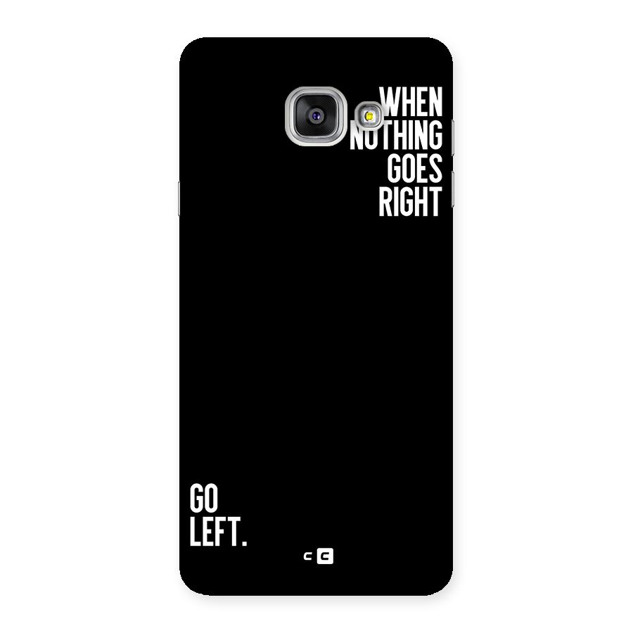 When Nothing Goes Right Back Case for Galaxy A7 (2016)