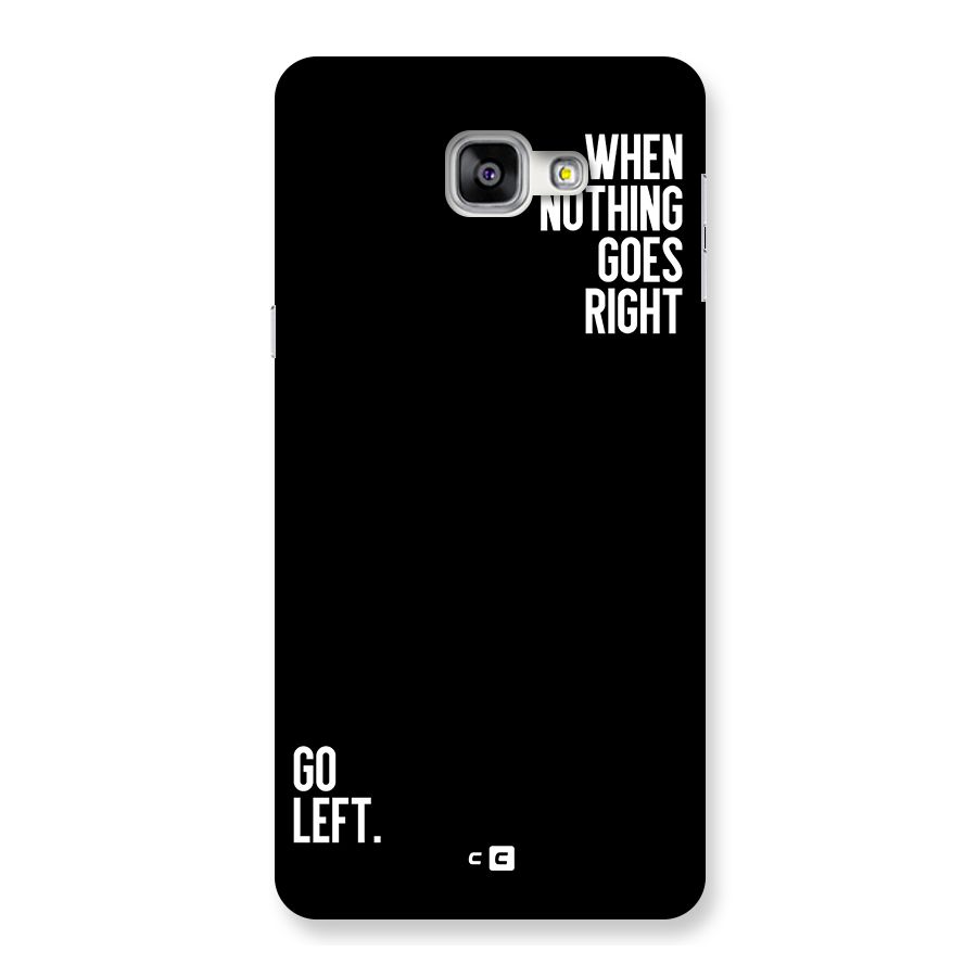 When Nothing Goes Right Back Case for Galaxy A9