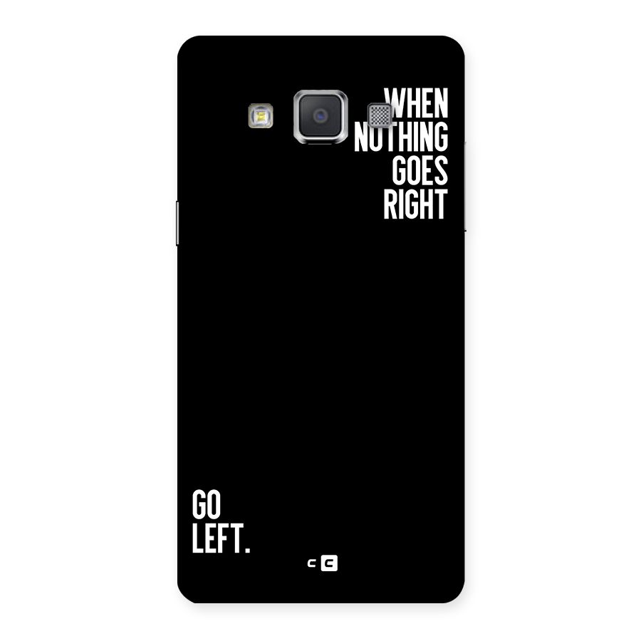 When Nothing Goes Right Back Case for Galaxy Grand Max