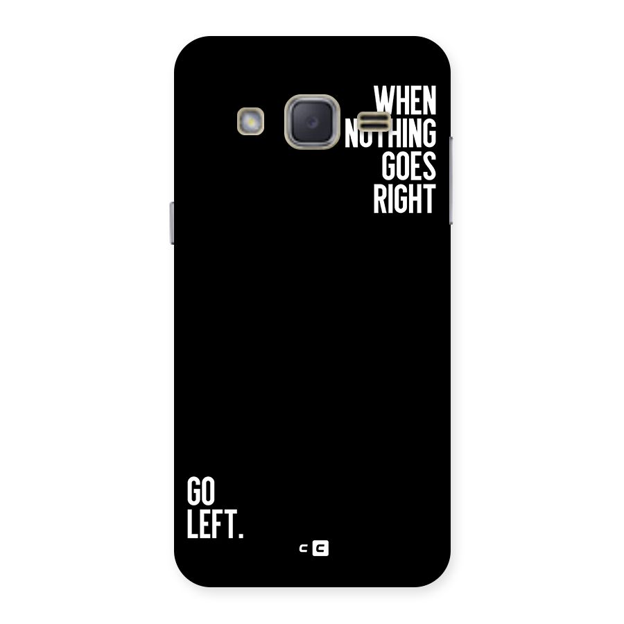 When Nothing Goes Right Back Case for Galaxy J2
