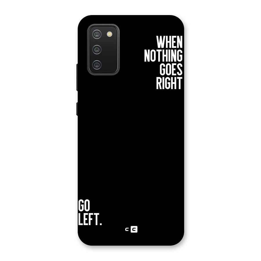 When Nothing Goes Right Back Case for Galaxy M02s