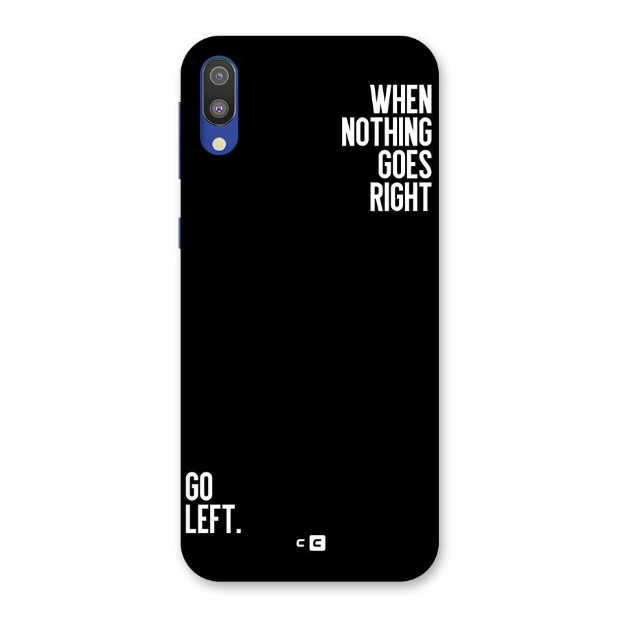 When Nothing Goes Right Back Case for Galaxy M10