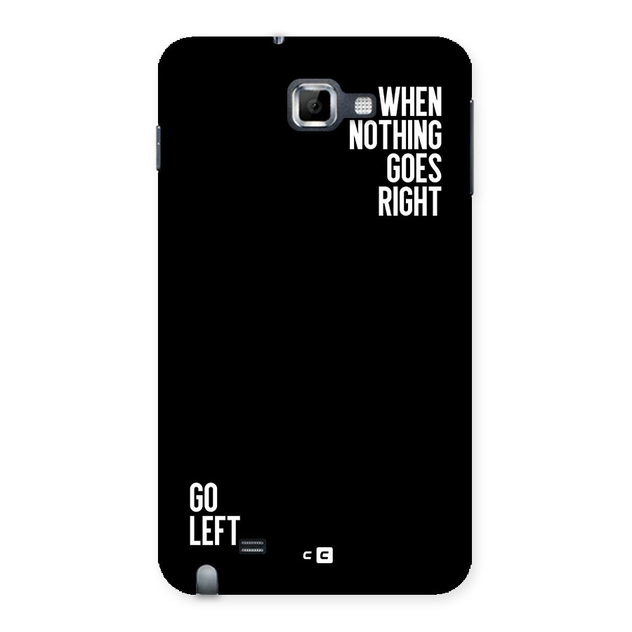 When Nothing Goes Right Back Case for Galaxy Note