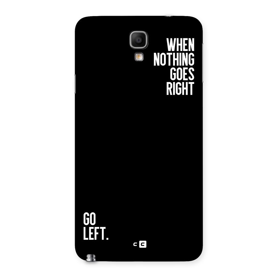 When Nothing Goes Right Back Case for Galaxy Note 3 Neo