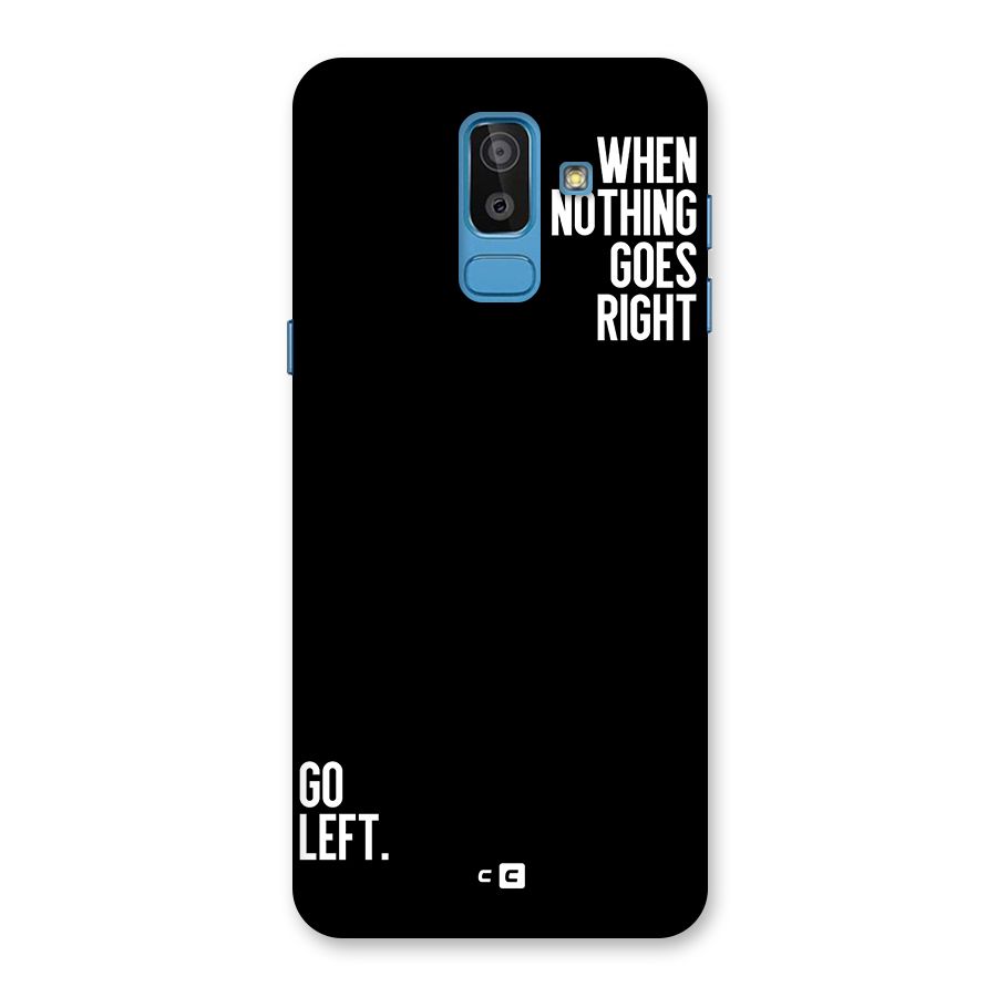 When Nothing Goes Right Back Case for Galaxy On8 (2018)
