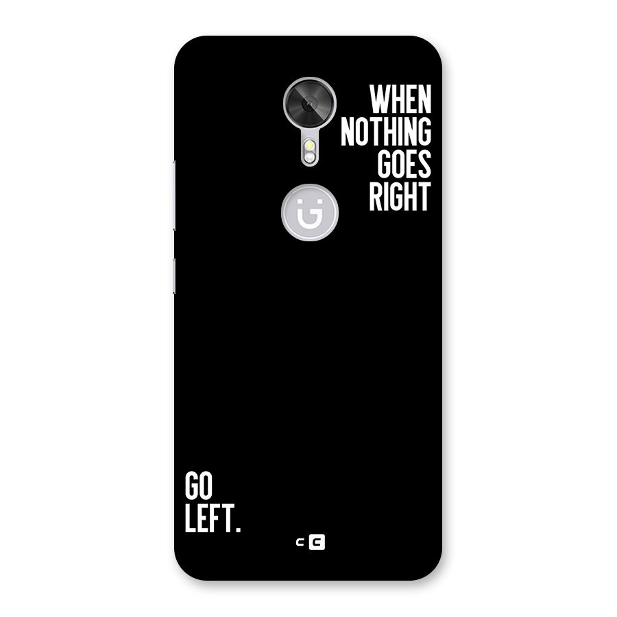 When Nothing Goes Right Back Case for Gionee A1