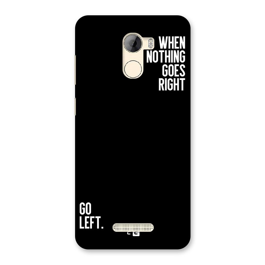When Nothing Goes Right Back Case for Gionee A1 LIte