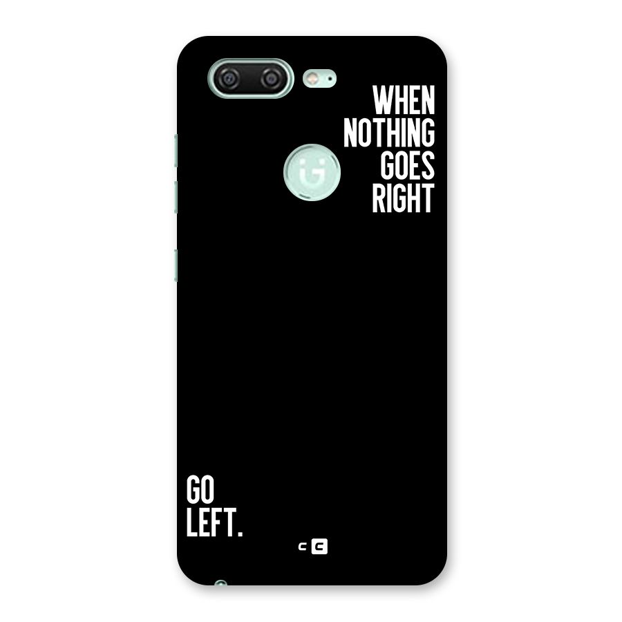 When Nothing Goes Right Back Case for Gionee S10
