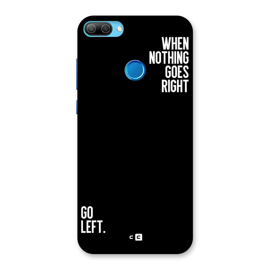 When Nothing Goes Right Back Case for Honor 9N
