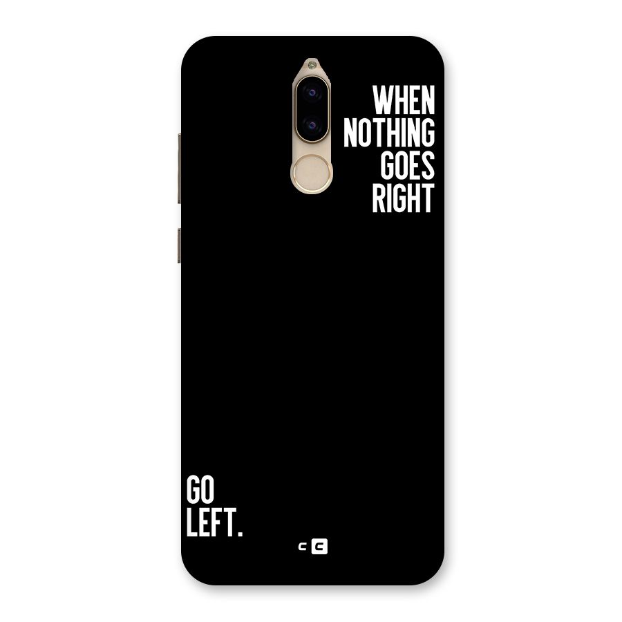 When Nothing Goes Right Back Case for Honor 9i