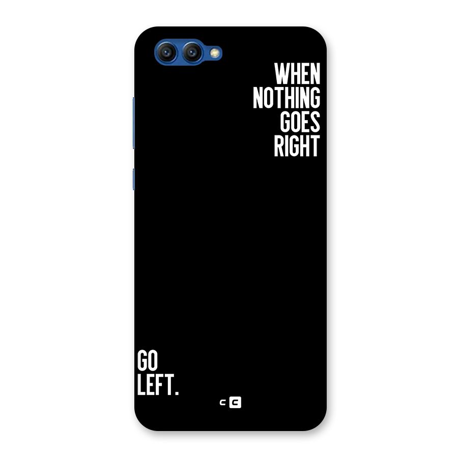 When Nothing Goes Right Back Case for Honor View 10